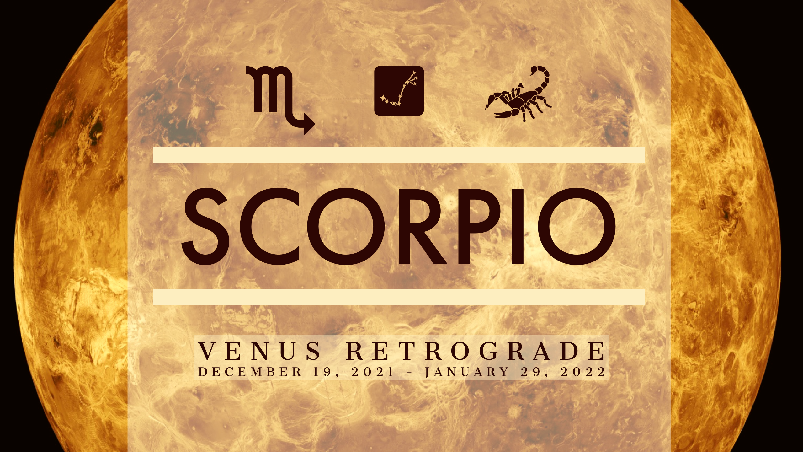 2021 Venus Retrograde:Banner:08 Scorpio