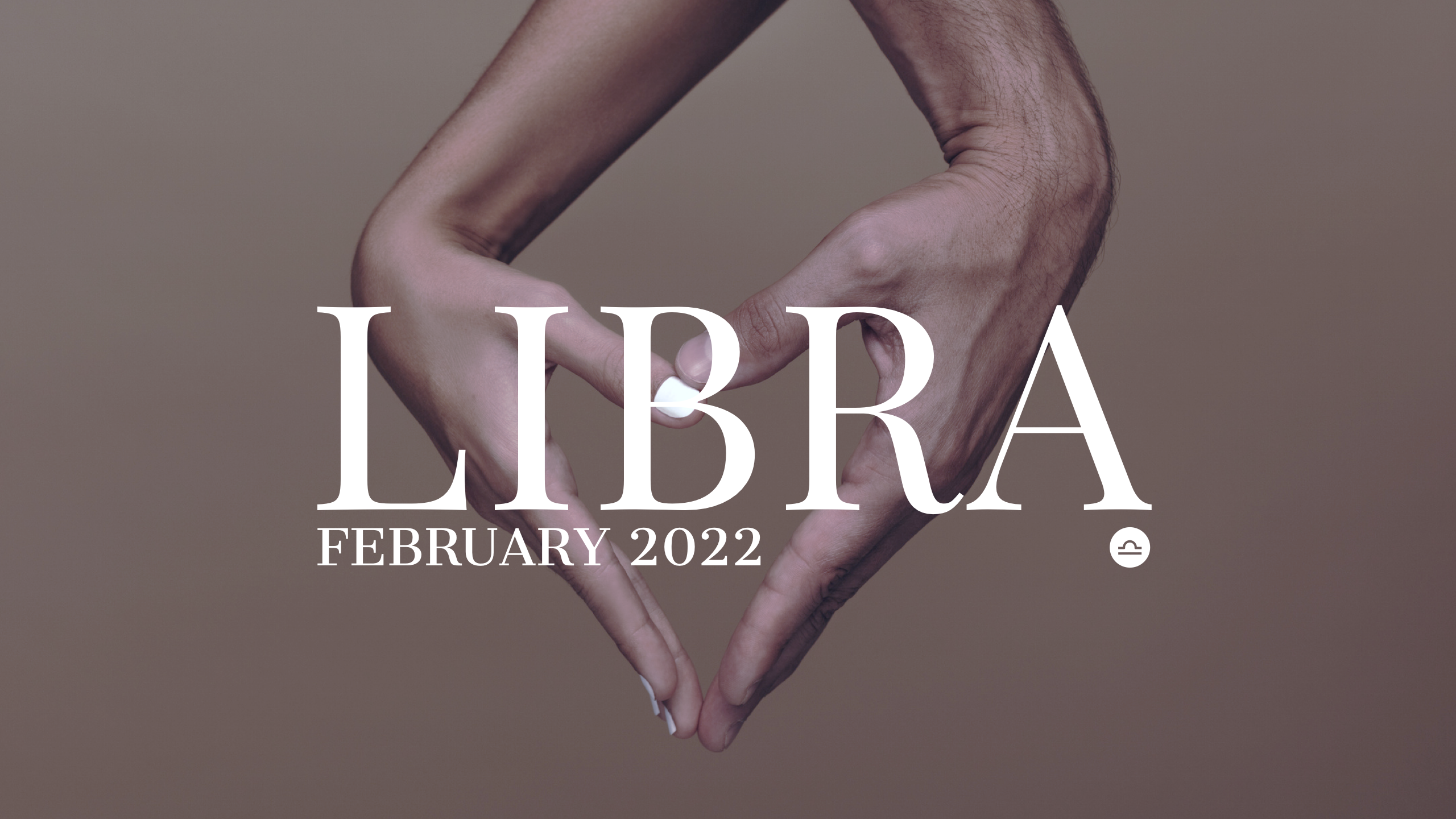 2022 02:Banner:07 Libra