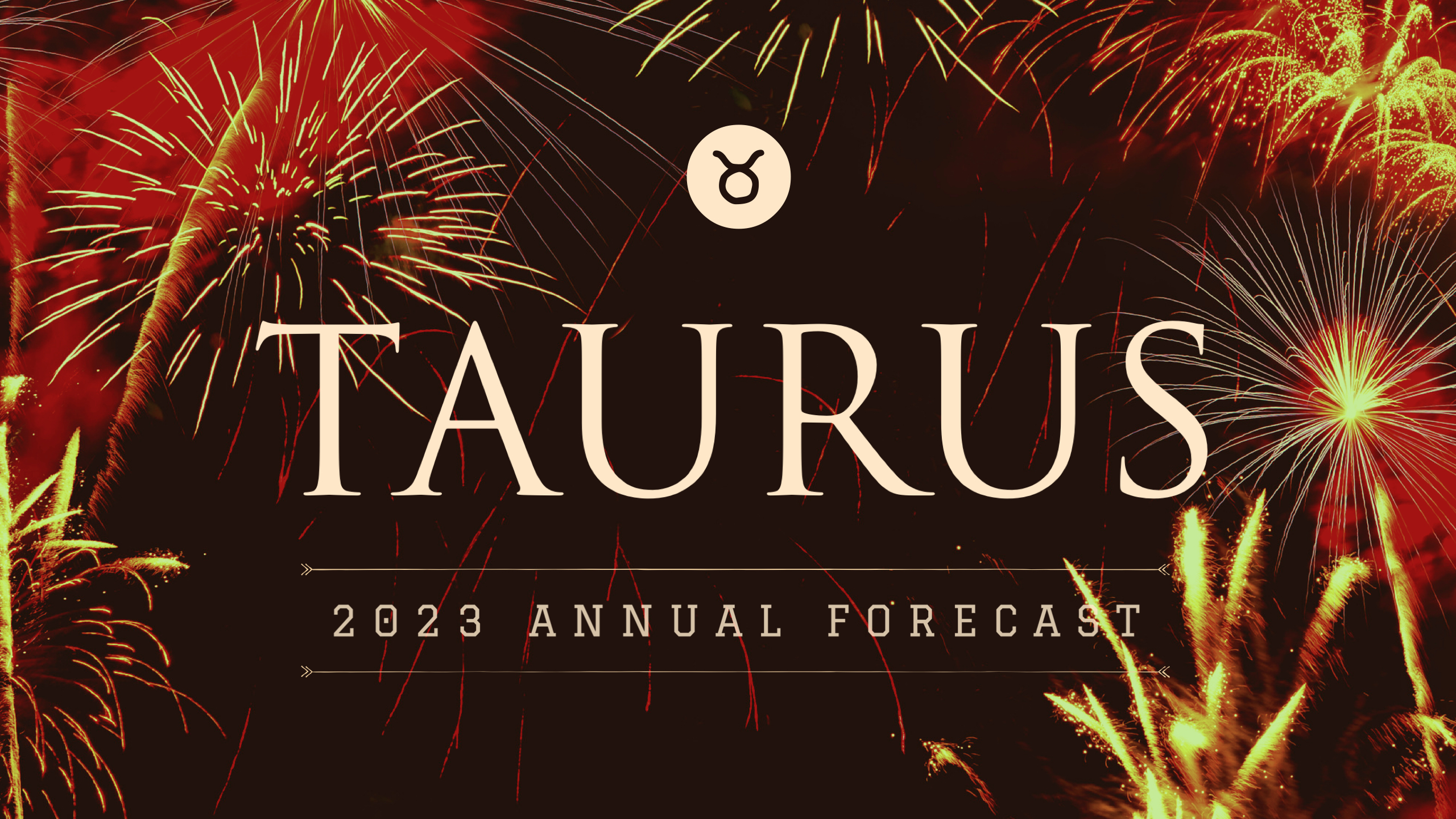 2023 Annual Forecast:02 Taurus